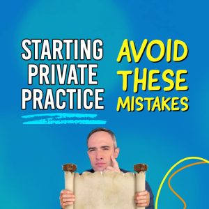 Common Mistakes to Avoid Starting Private Practice