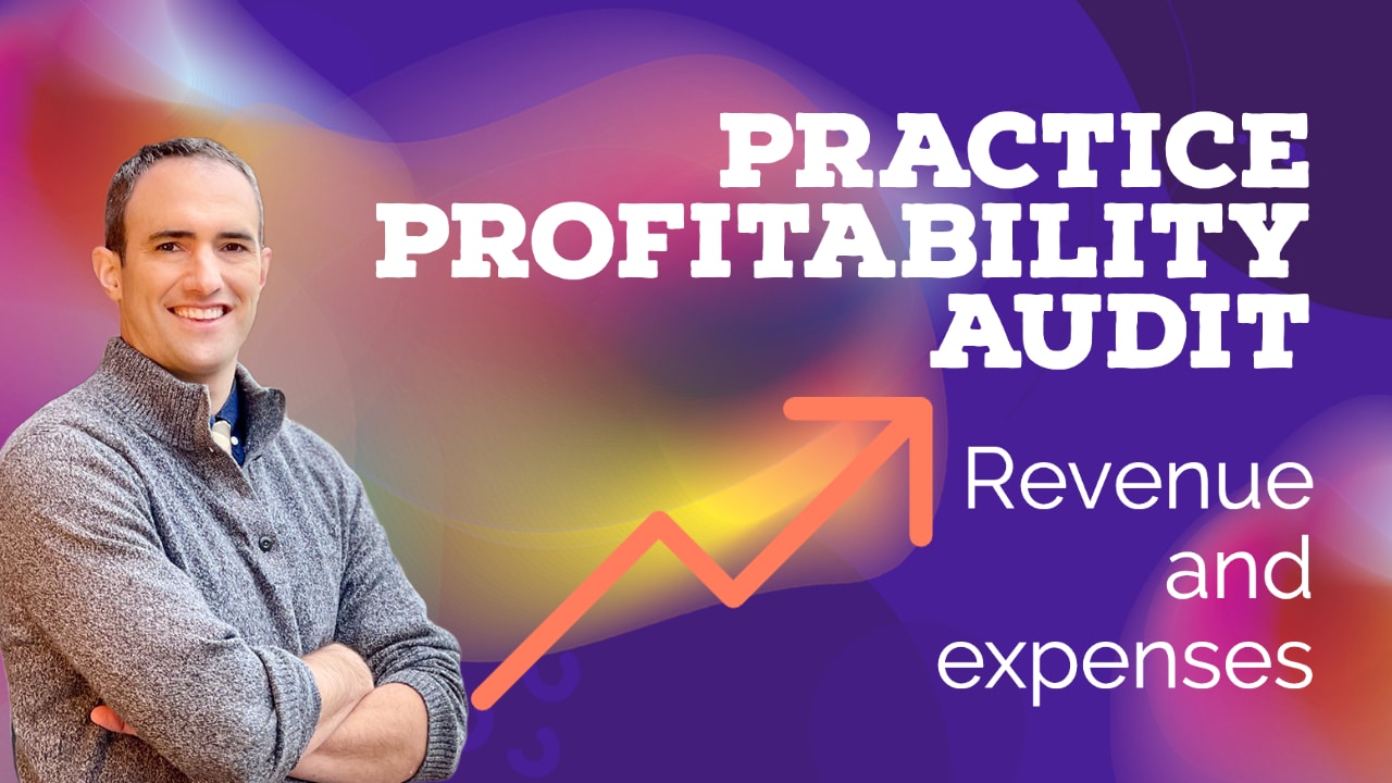 Private Practice Profitability Webinar and Audit Checklist