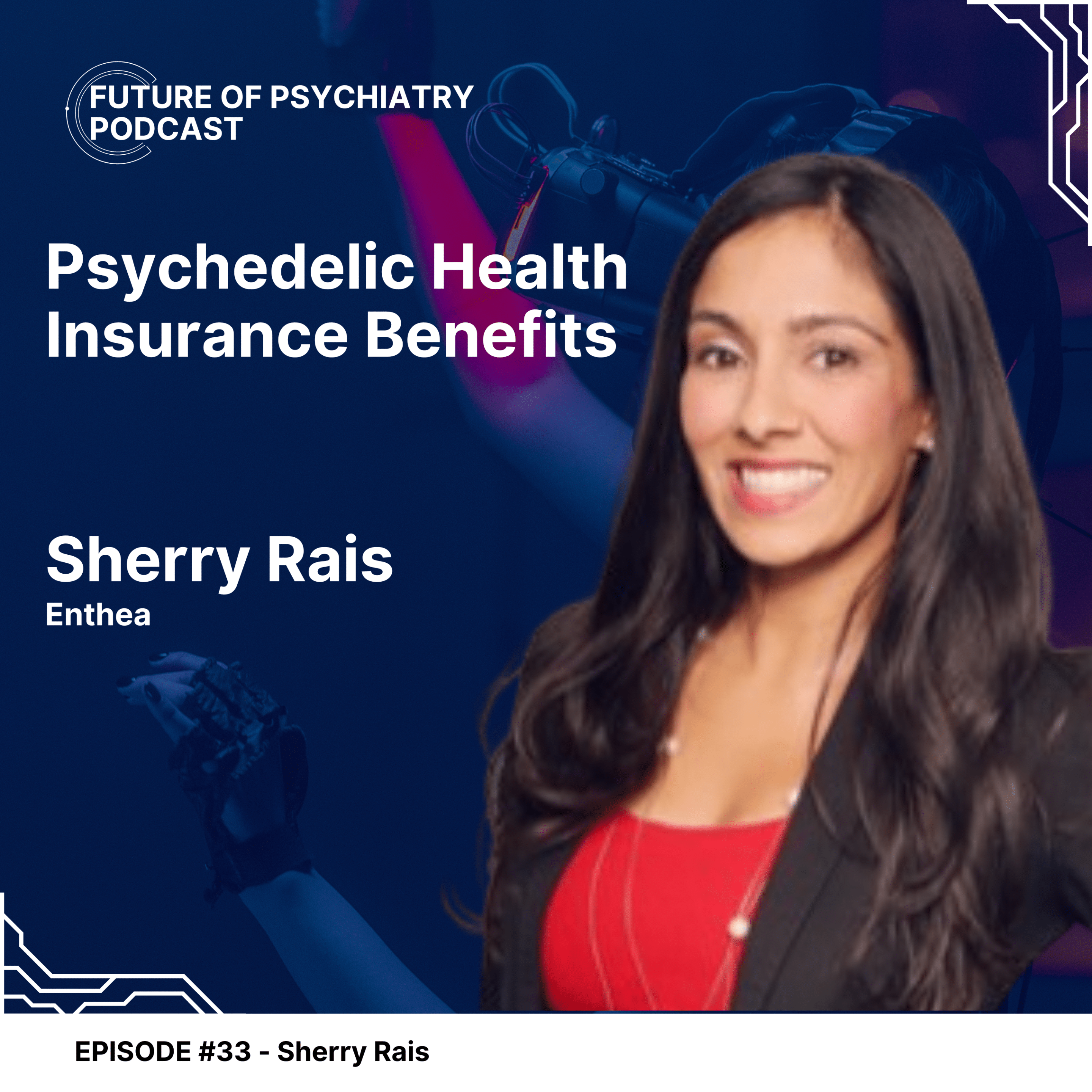 Psychedelic Health Insurance Benefits with Sherry Rais